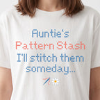 "[Name] Pattern Stash - I'll stitch them someday" Personalized Faux Cross Stitch T-Shirt | Custom Name