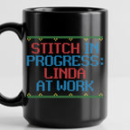"Stitch in Progress: [Name] at Work" – Personalized Faux Cross Stitch Mug | Custom Name
