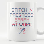 "Stitch in progress: [Name] at work" - Custom Faux Cross Stitch Coffee Cup | Personalized Name