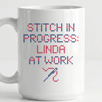 "Stitch in progress: [Name] at work" - Custom Faux Cross Stitch Coffee Cup | Personalized Name