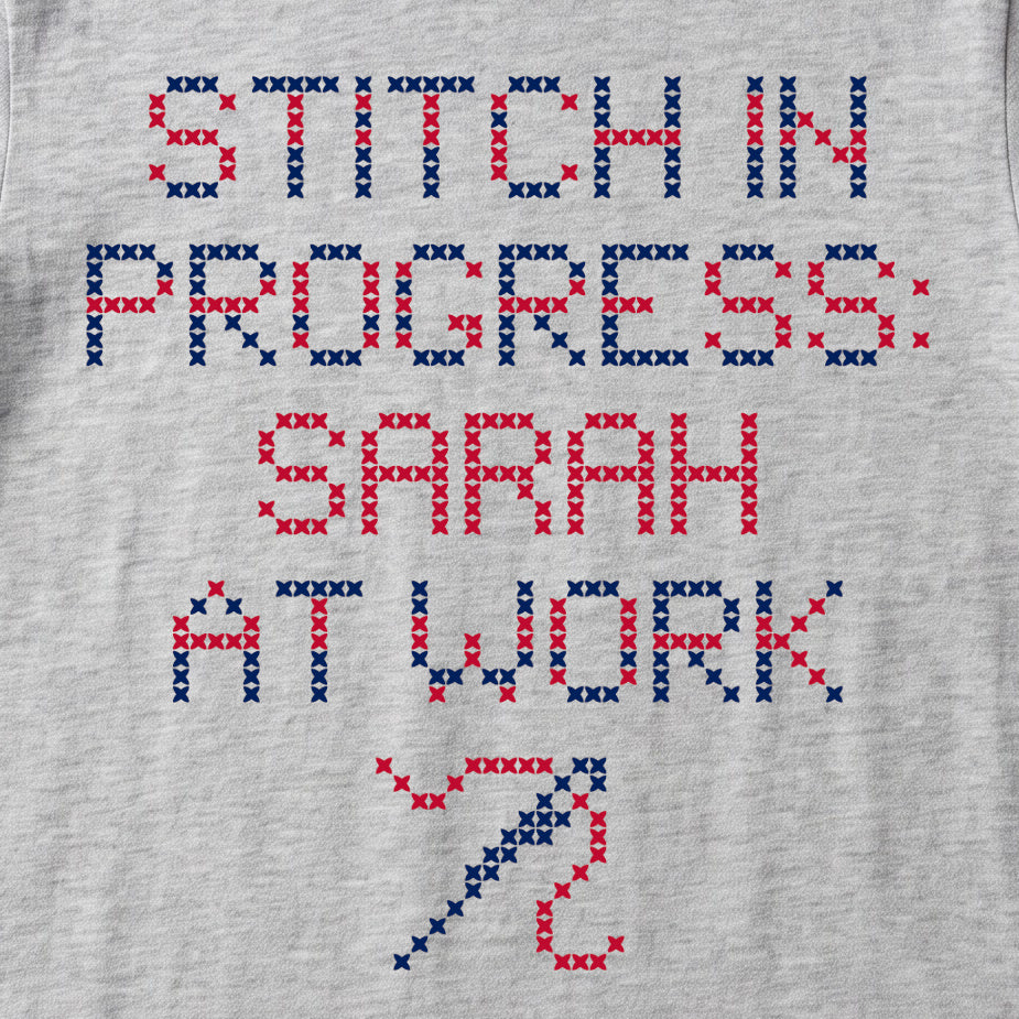 "Stitch in progress: [Name] at work" - Custom Faux Cross Stitch Tee | Personalized Name