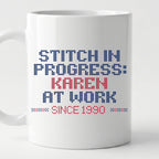 "Stitch in progress: [Name] at work. Since [Year]" - Faux Cross Stitch Mug | Personalized Gift