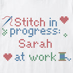 "Stitch in progress: [Name] at work" - Faux Cross Stitch T-Shirt | Custom Name