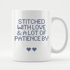 "Stitched with Love & A Lot of Patience by [Name]" Personalized Faux Cross Stitch Mug | Custom Name