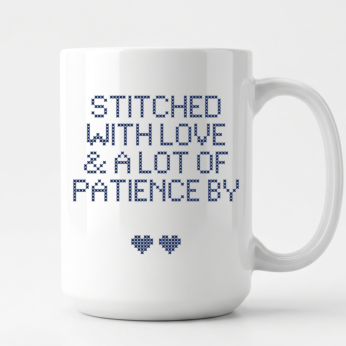 "Stitched with Love & A Lot of Patience by [Name]" Personalized Faux Cross Stitch Mug | Custom Name