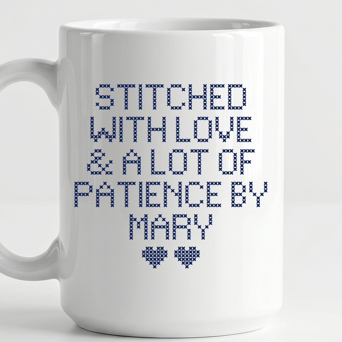 "Stitched with Love & A Lot of Patience by [Name]" Personalized Faux Cross Stitch Mug | Custom Name
