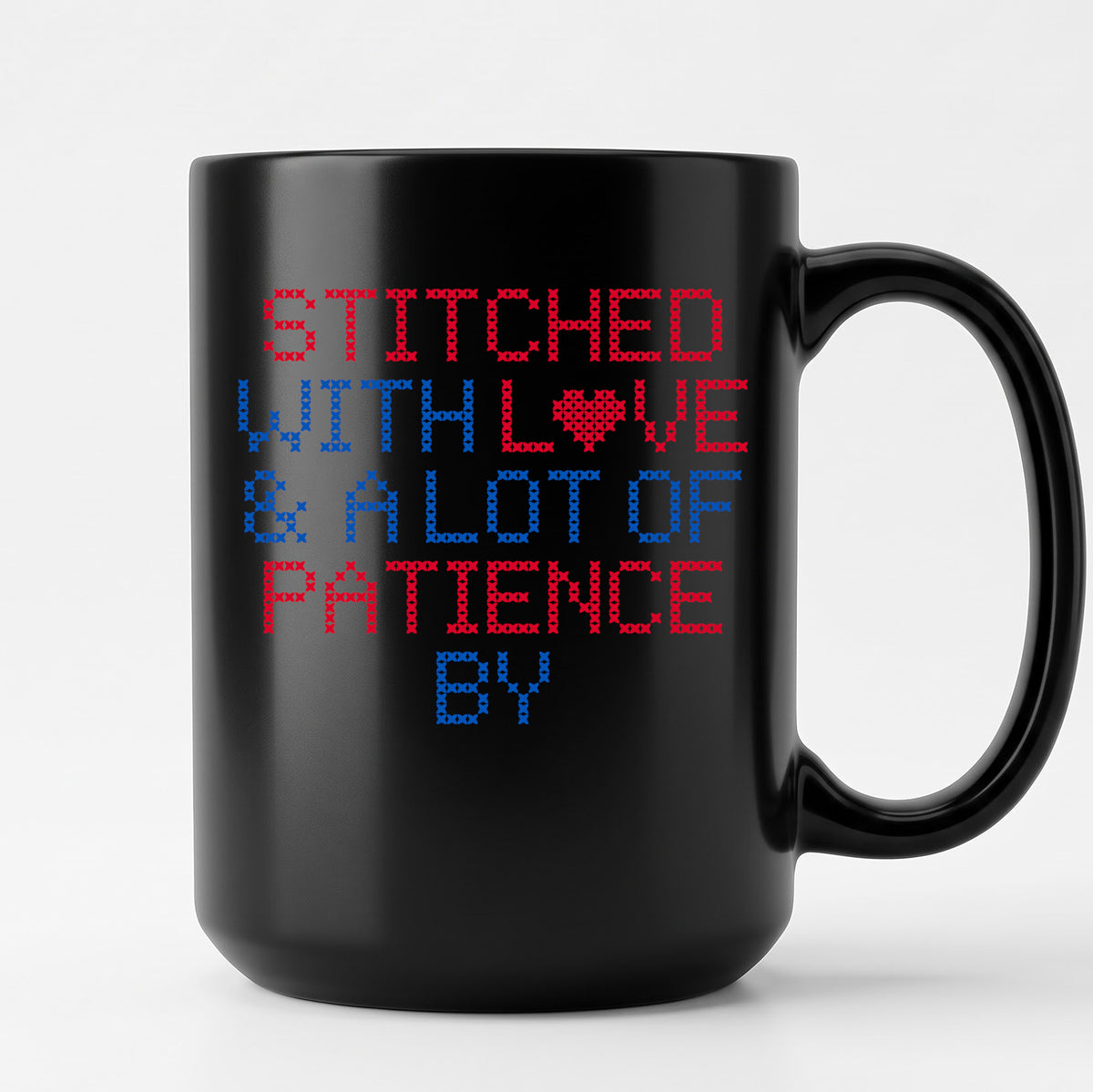 "Stitched with Love & A Lot of Patience by [Name]" Custom Faux Cross Stitch Coffee Cup | Personalized Name