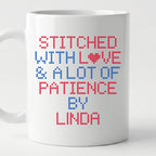 "Stitched with Love & A Lot of Patience by [Name]" Custom Faux Cross Stitch Coffee Cup | Personalized Name