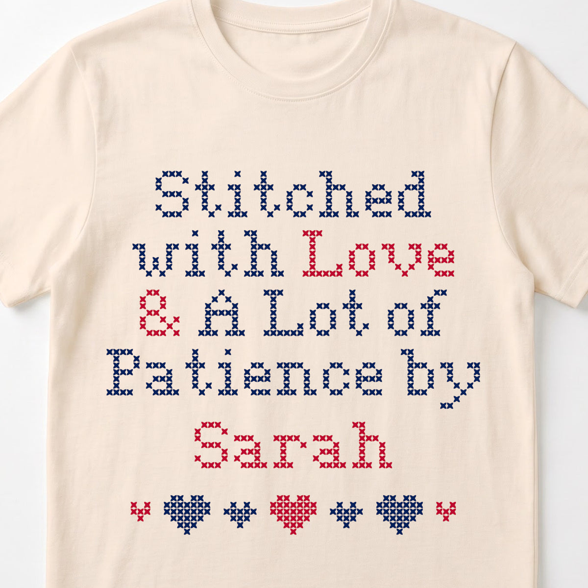 "Stitched with Love & A Lot of Patience by [Name]" Faux Cross Stitch Tee | Custom Name T-Shirt