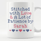 "Stitched with Love & A Lot of Patience by [Name]" Faux Cross Stitch Mug | Custom Name Coffee Cup