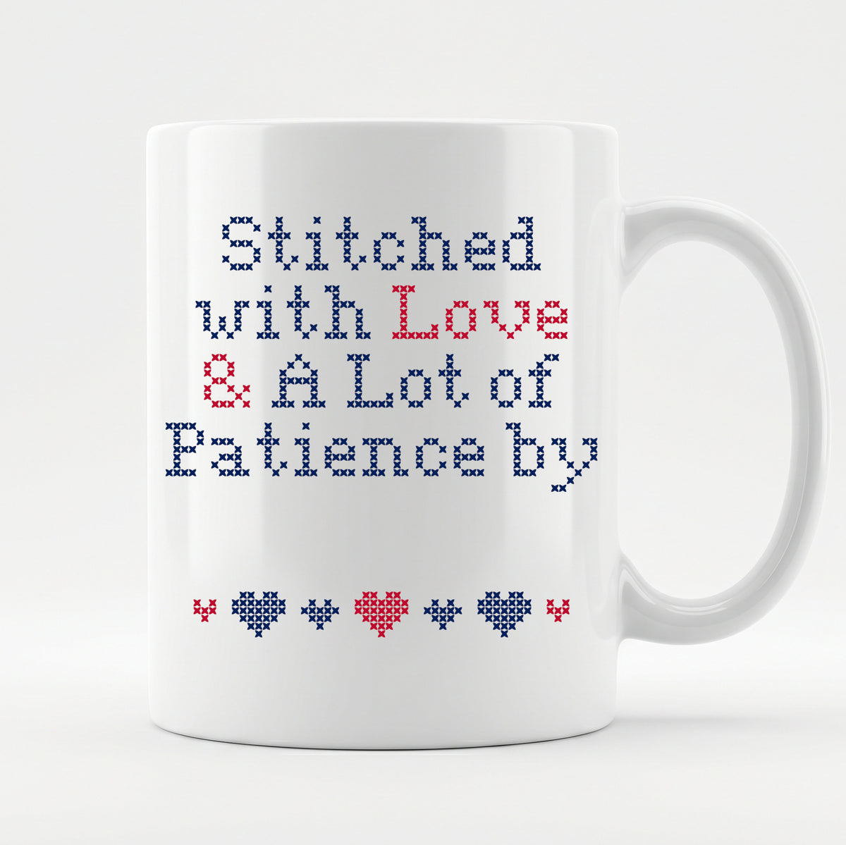 "Stitched with Love & A Lot of Patience by [Name]" Faux Cross Stitch Mug | Custom Name Coffee Cup