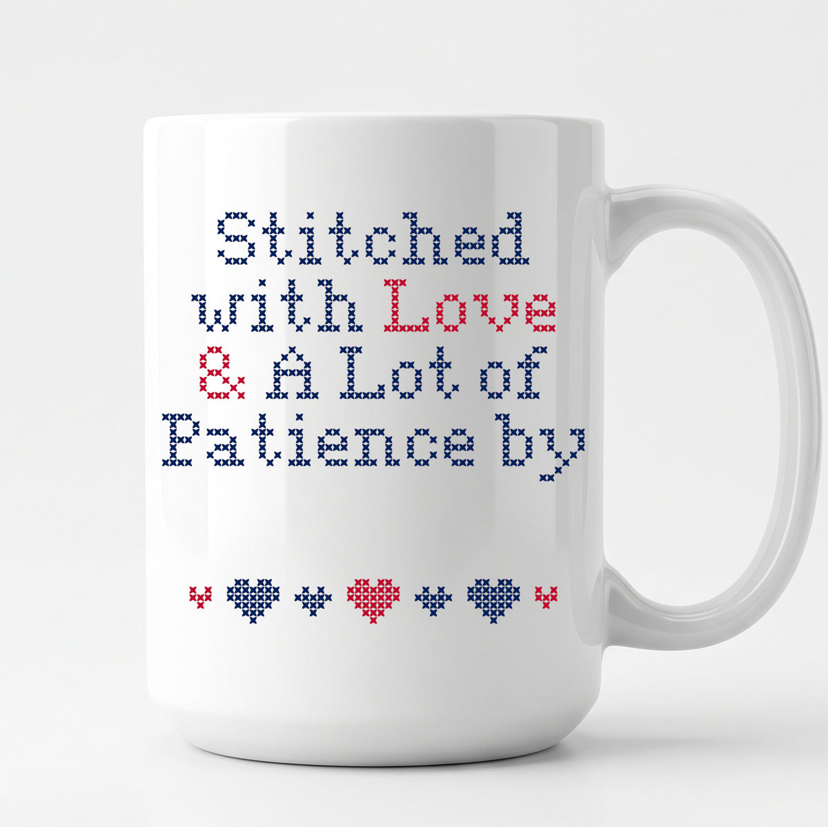 "Stitched with Love & A Lot of Patience by [Name]" Faux Cross Stitch Mug | Custom Name Coffee Cup
