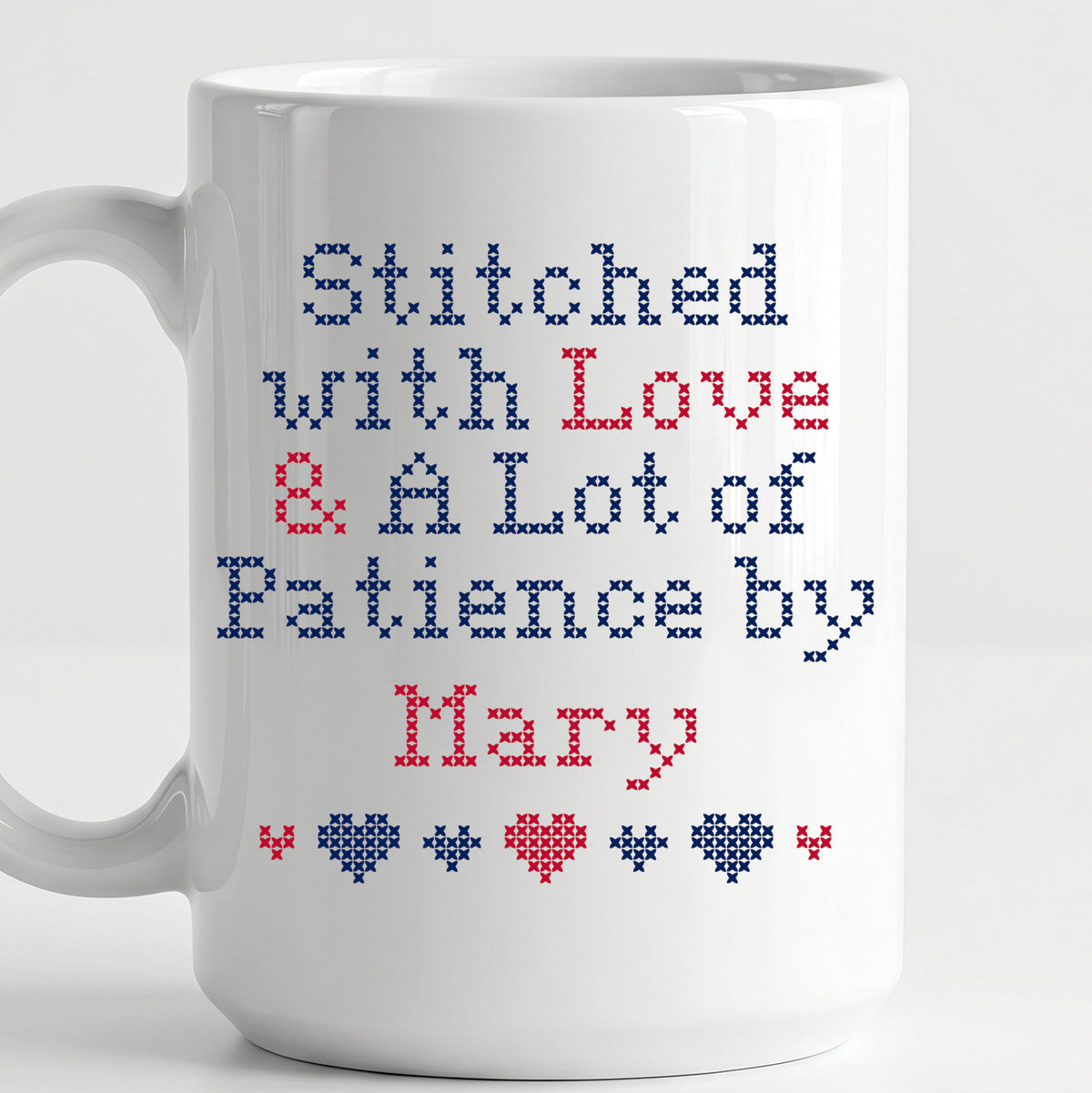 "Stitched with Love & A Lot of Patience by [Name]" Faux Cross Stitch Mug | Custom Name Coffee Cup