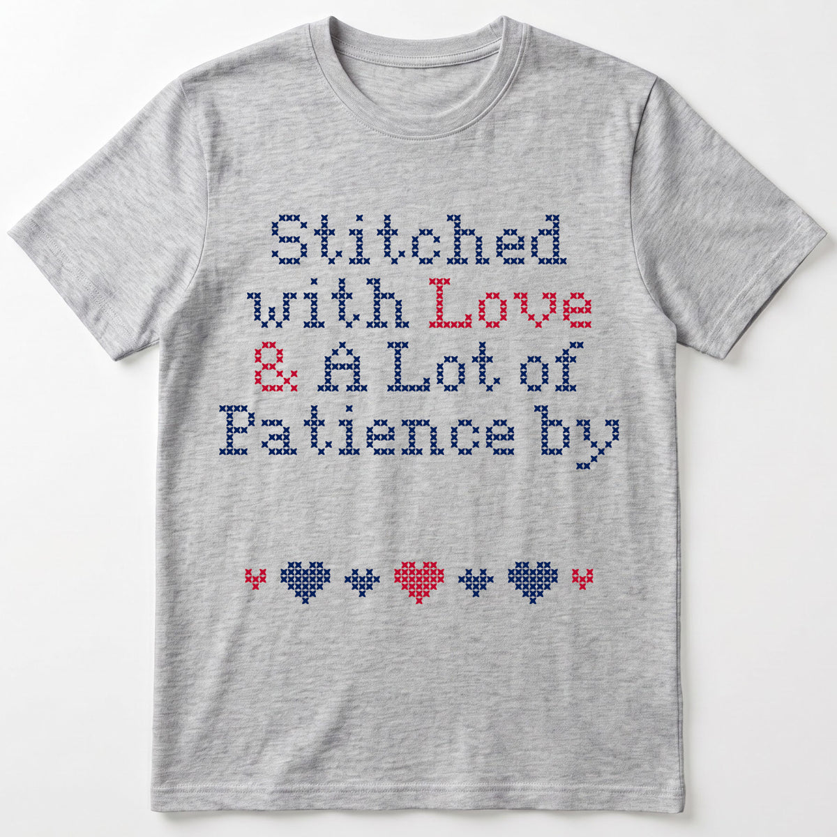 "Stitched with Love & A Lot of Patience by [Name]" Faux Cross Stitch Tee | Custom Name T-Shirt