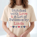 "Stitched with Love & A Lot of Patience by [Name]" Faux Cross Stitch Tee | Custom Name T-Shirt