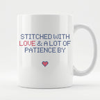 "Stitched with Love & A Lot of Patience by [Name]" Faux Cross Stitch Coffee Cup | Personalized Gift