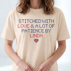 "Stitched with Love & A Lot of Patience by [Name]" Faux Cross Stitch T-Shirt | Personalized Gift