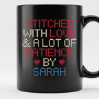 "Stitched with Love & A Lot of Patience by [Name]" Personalized Faux Cross Stitch Mug | Custom Gift