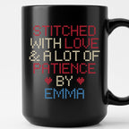 "Stitched with Love & A Lot of Patience by [Name]" Personalized Faux Cross Stitch Mug | Custom Gift
