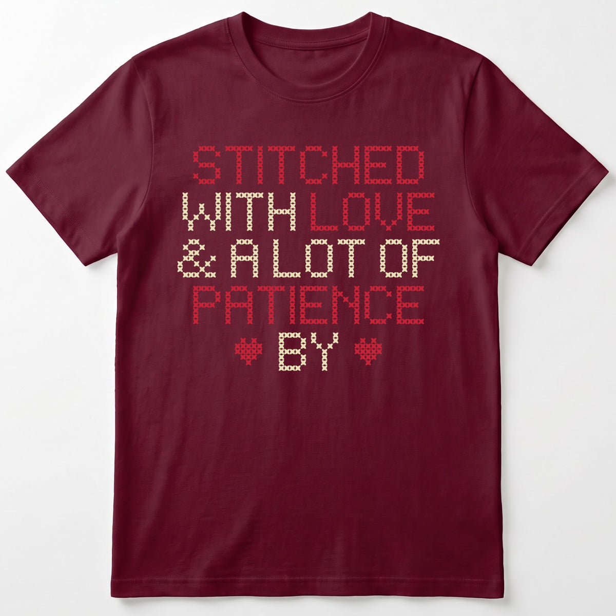 "Stitched with Love & A Lot of Patience by [Name]" Personalized Faux Cross Stitch Tee | Custom Gift