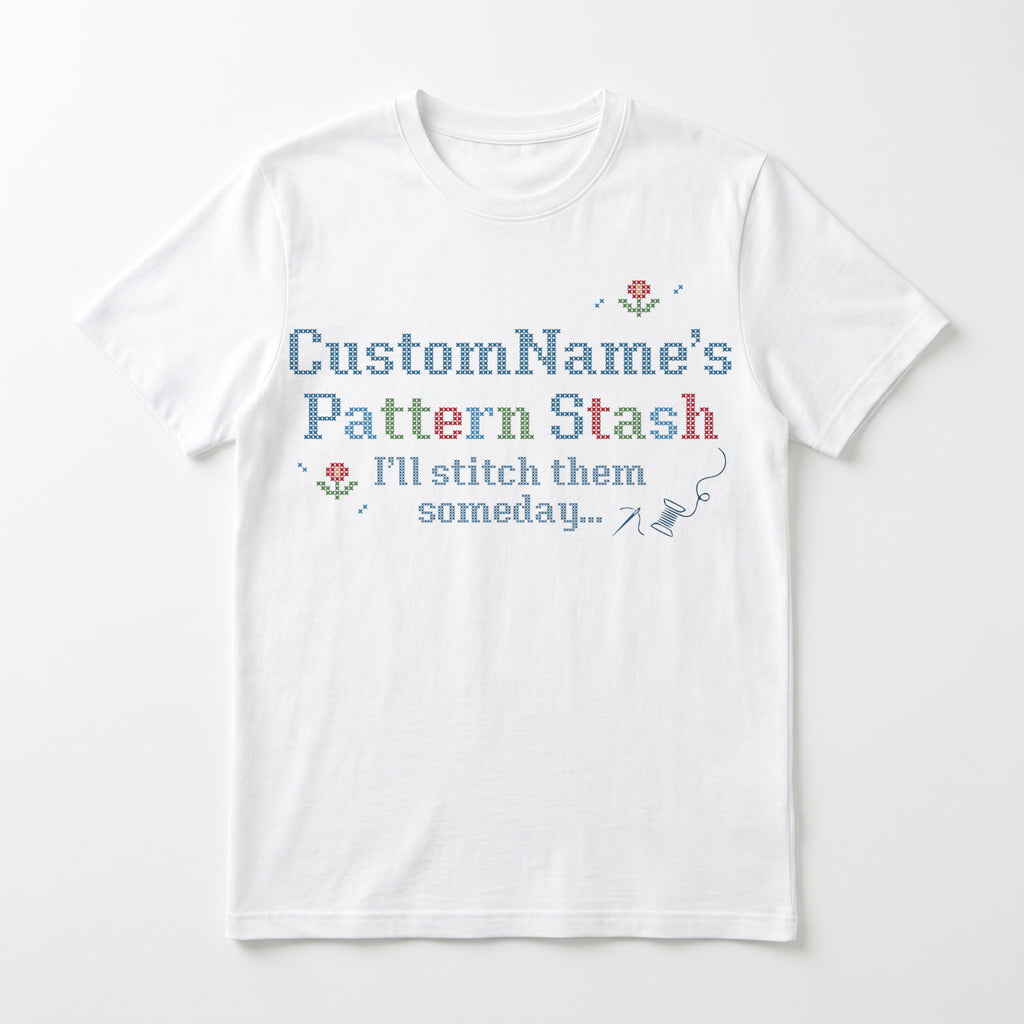 T-shirt Scross-Stitch Style "Pattern Stash - I'll stitch them someday"