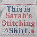 "This is [Name]'s Stitching Shirt" - Personalized Faux Cross Stitch T-Shirt | Custom Name