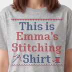 "This is [Name]'s Stitching Shirt" - Personalized Faux Cross Stitch T-Shirt | Custom Name