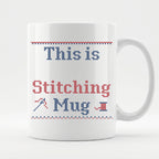 "This is [Name]'s Stitching Mug" - Personalized Faux Cross Stitch Mug | Custom Name