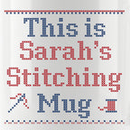 "This is [Name]'s Stitching Mug" - Personalized Faux Cross Stitch Mug | Custom Name