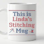"This is [Name]'s Stitching Mug" - Personalized Faux Cross Stitch Mug | Custom Name