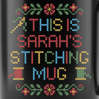 "This is [Name]'s Stitching Mug" - Custom Faux Cross Stitch Coffee Cup | Personalized Name