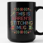 "This is [Name]'s Stitching Mug" - Custom Faux Cross Stitch Coffee Cup | Personalized Name