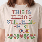 "This is [Name]'s Stitching Shirt" - Faux Cross Stitch Tee | Custom Name T-Shirt