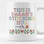 "This is [Name]'s Stitching Mug" - Faux Cross Stitch Mug | Custom Name Coffee Cup
