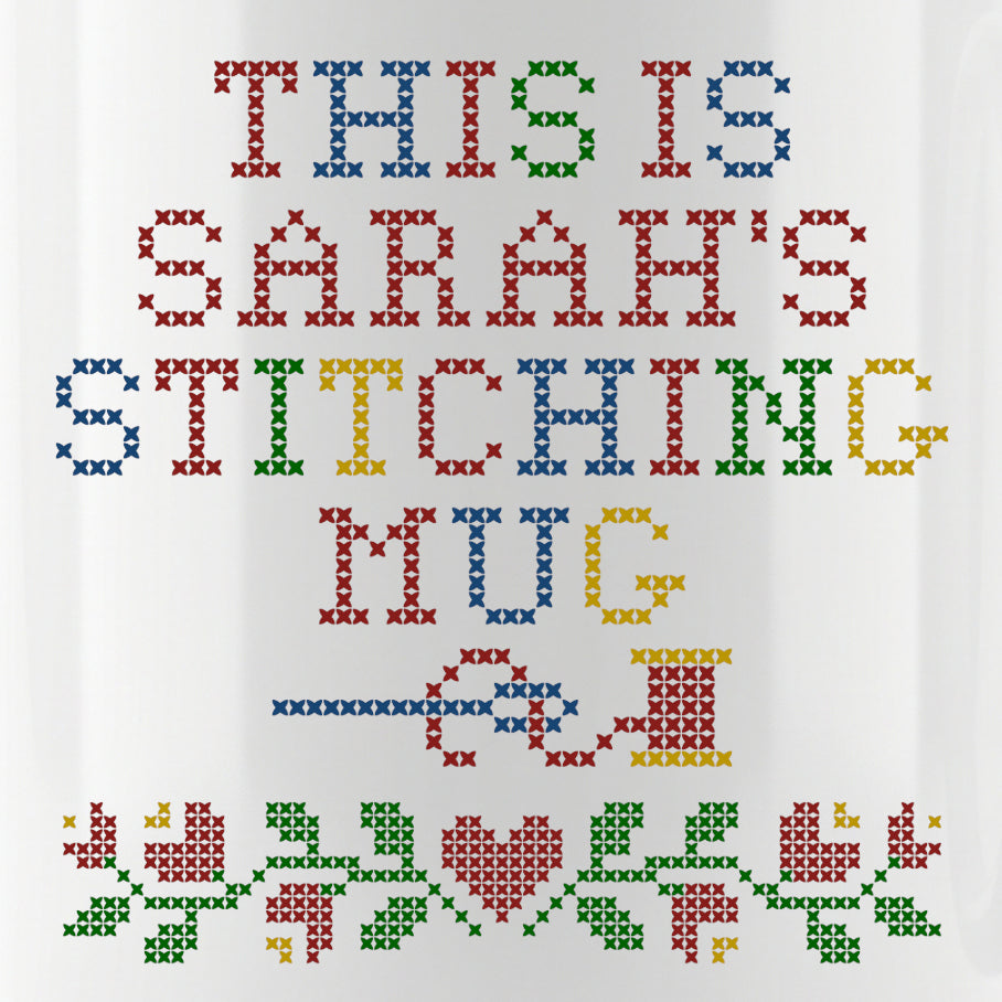 "This is [Name]'s Stitching Mug" - Faux Cross Stitch Mug | Custom Name Coffee Cup