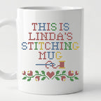 "This is [Name]'s Stitching Mug" - Faux Cross Stitch Mug | Custom Name Coffee Cup