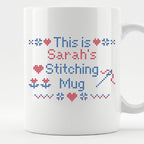"This is [Name]'s Stitching Mug" - Faux Cross Stitch Coffee Cup | Personalized Gift