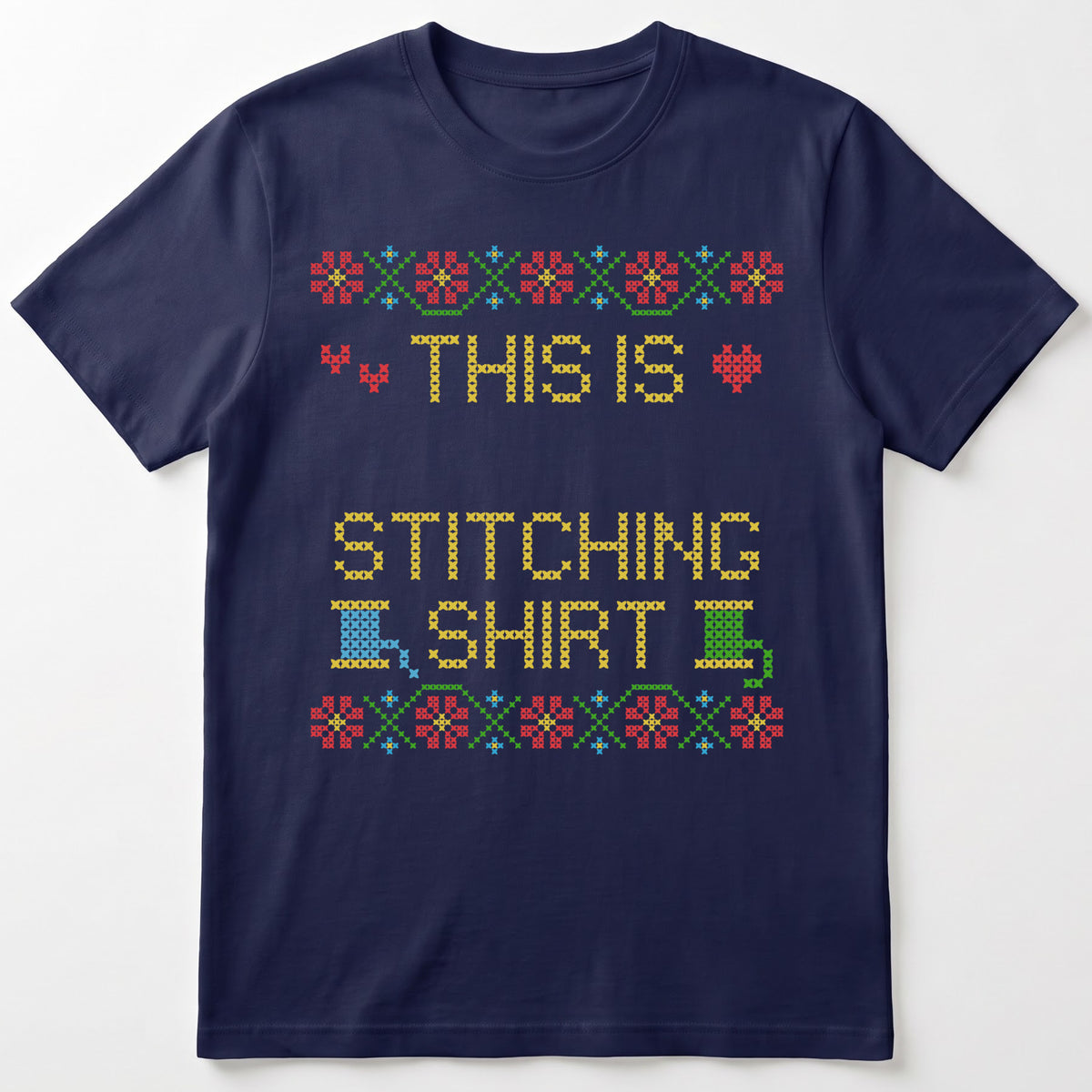 "This is [Name]'s Stitching Shirt" - Faux Cross Stitch T-Shirt | Custom Name