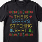 "This is [Name]'s Stitching Shirt" - Faux Cross Stitch T-Shirt | Custom Name