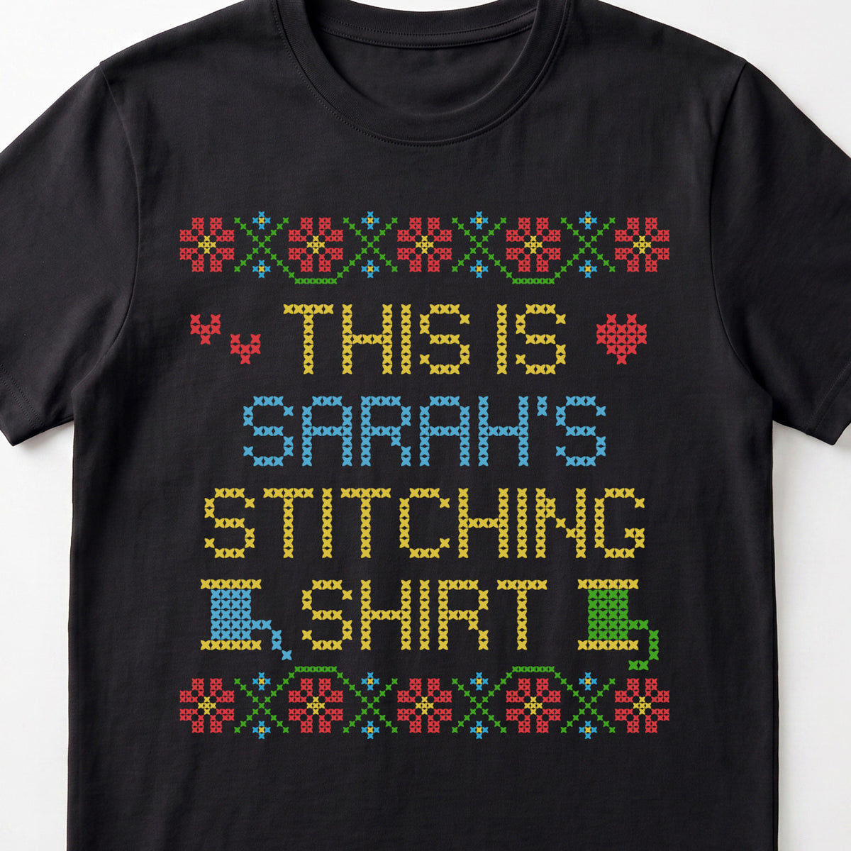 "This is [Name]'s Stitching Shirt" - Faux Cross Stitch T-Shirt | Custom Name