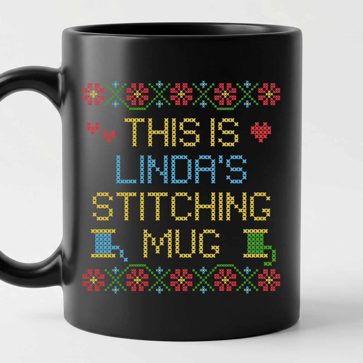 "This is [Name]'s Stitching Mug" - Faux Cross Stitch Coffee Cup | Custom Name