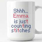 "Shhh [Name] is just counting stitches" Personalized Faux Cross Stitch Mug | Custom Name