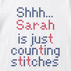 "Shhh [Name] is just counting stitches" Personalized Faux Cross Stitch T-Shirt | Custom Name