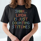 "Shhh [Name] is just counting stitches" Custom Faux Cross Stitch Tee | Personalized Name