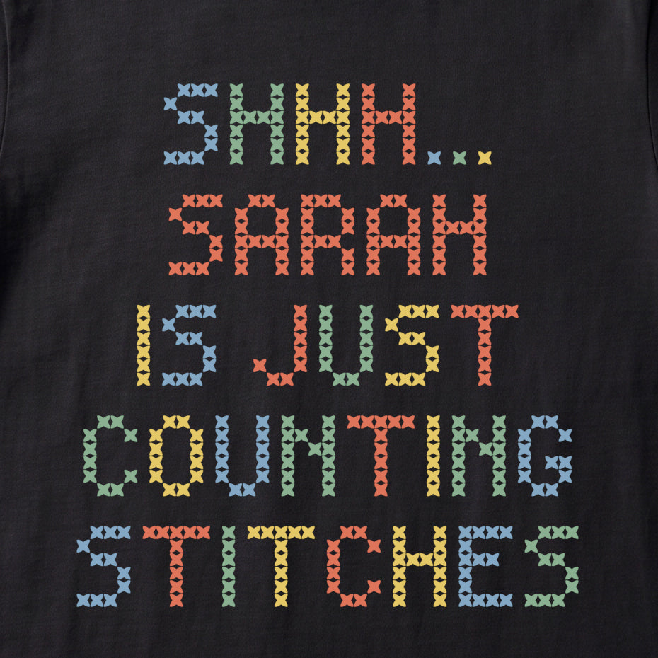 "Shhh [Name] is just counting stitches" Custom Faux Cross Stitch Tee | Personalized Name