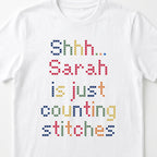 "Shhh [Name] is just counting stitches" Faux Cross Stitch Tee | Custom Name T-Shirt