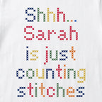 "Shhh [Name] is just counting stitches" Faux Cross Stitch Tee | Custom Name T-Shirt
