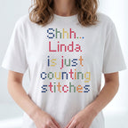 "Shhh [Name] is just counting stitches" Faux Cross Stitch Tee | Custom Name T-Shirt