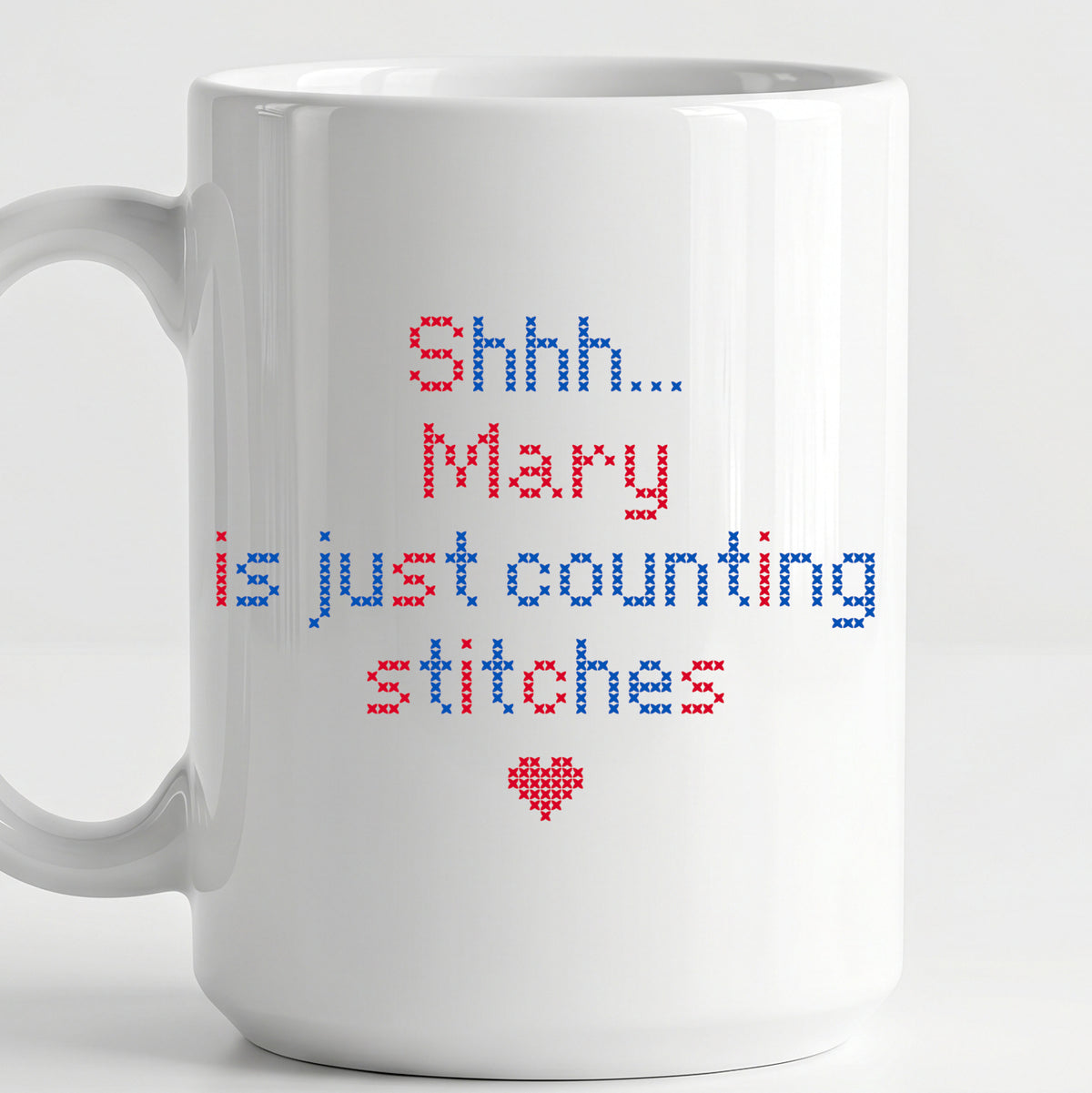"Shhh [Name] is just counting stitches" Faux Cross Stitch Mug | Personalized Gift