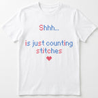 "Shhh [Name] is just counting stitches" Faux Cross Stitch T-Shirt | Personalized Gift